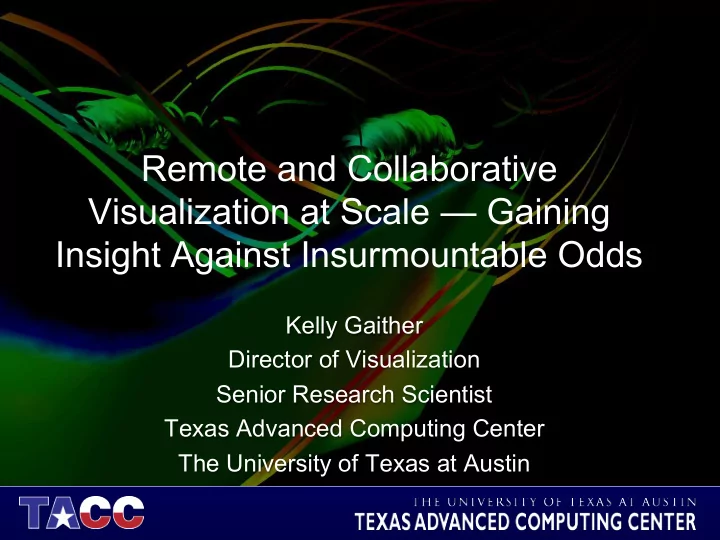 remote and collaborative visualization at scale gaining