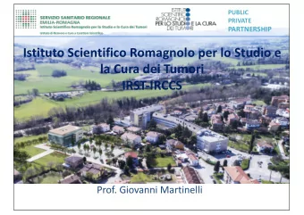 Istituto Scientifico Romagnolo per lo Studio e  la Cura dei Tumori  IRST-IRCCS  Prof. Giovanni