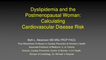 Postmenopausal Woman:  Calculating  Cardiovascular Disease Risk  Beth L. Abramson MD MSc FRCP FACC