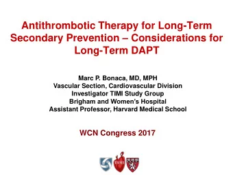 Antithrombotic Therapy for Long-Term Secondary Prevention  Considerations for  Long-Term DAPT