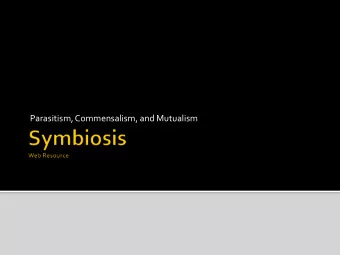 Parasitism, Commensalism, and Mutualism  Tertiary  Consumers  Secondary  Consumers  Primary