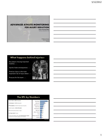 What happens behind injuries?  Key players missing important matches (bad) Injuries leave
