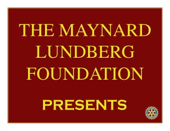 THE MAYNARD  LUNDBERG  FOUNDATION PRESENTS  THE MAYNARD  LUNDBERG  SCHOLARSHIP ABOUT THE LUNDBERG