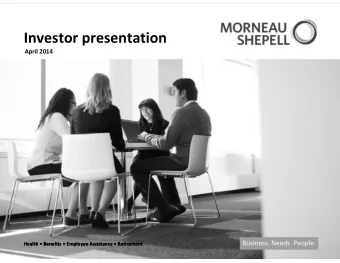 Investor presentation April 2014 Business. Needs. People. Health  Benefits  Employee