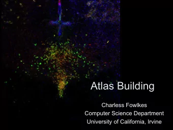 Atlas Building  Charless Fowlkes  Computer Science Department  University of California, Irvine