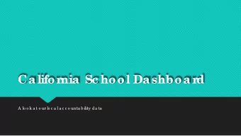 Califor  nia Sc hool Dashboar  d  A lo o k a t o ur lo c a l a c c o unta b ility da ta  Six state
