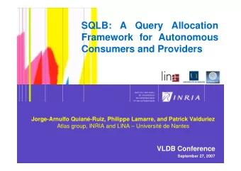SQLB: A Query Allocation  Framework for Autonomous  Consumers and Providers  Jorge-Arnulfo
