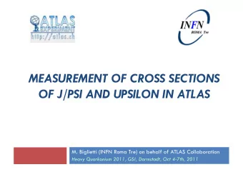 MEASUREMENT OF CROSS SECTIONS OF J/PSI AND UPSILON IN ATLAS  M. Biglietti (INFN Roma Tre) on behalf