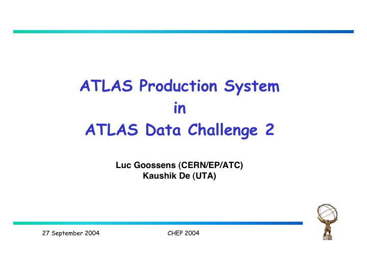 atlas production system in atlas data challenge 2