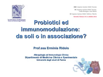 Probiotici ed  Probiotici ed  immunomodulazione:  immunomodulazione:  da soli o in associazione?