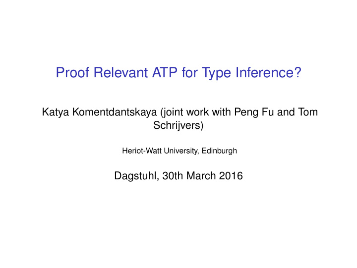 proof relevant atp for type inference