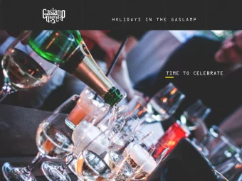 TIME TO CELEBRATE  H O L I D A Y S  I N  T H E  G A S L A M P  W E L C O M E  The Gaslamp Quarter