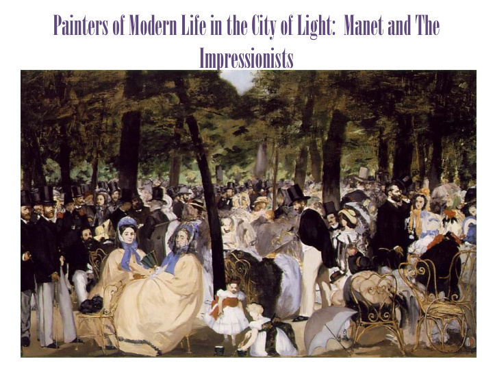 painters of modern life in the city of light manet and