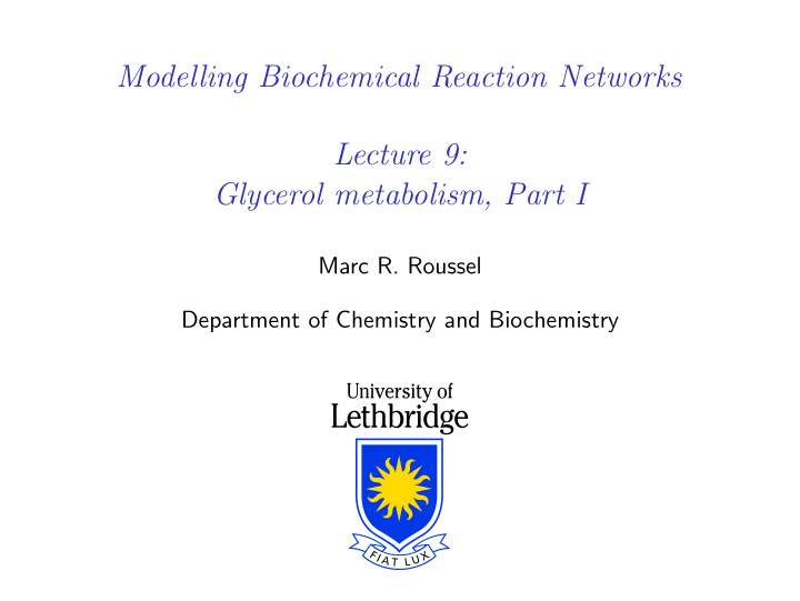 modelling biochemical reaction networks lecture 9