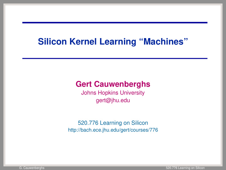 silicon kernel learning machines