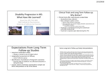 Disability Progression in MS:  Why Bother?  What Have We Learned?  Clinical trials offer