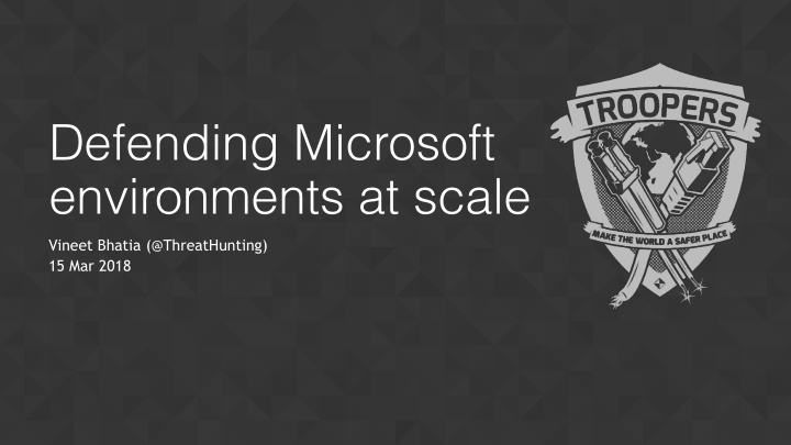 defending microsoft environments at scale