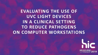 EVALUATING THE USE OF  UVC LIGHT DEVICES  IN A CLINICAL SETTING  TO REDUCE PATHOGENS  ON COMPUTER