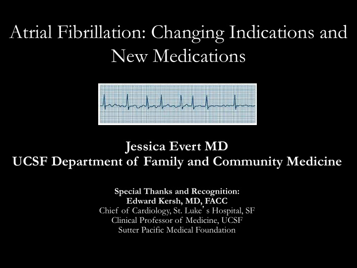 atrial fibrillation changing indications and new