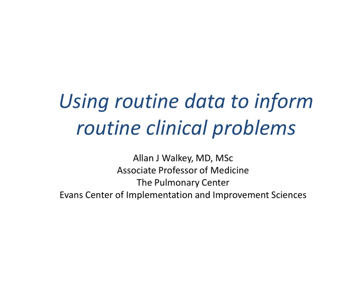 using routine data to inform routine clinical problems