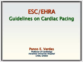 ESC  SC/E  /EHRA  Guid  idelin  lines on  on Cardia  rdiac  c Pa  Pacin  cing  Pa  Pano  nos E.  E.