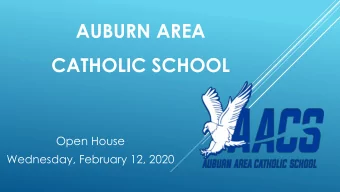 AUBURN AREA  CATHOLIC SCHOOL  Open House  Wednesday, February 12, 2020  Welcome and Prayer