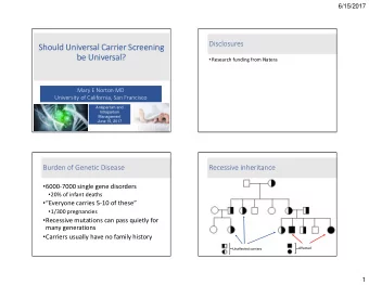 Should Universal Carrier Screening  be Universal?  Research funding from Natera  Mary E Norton