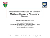 inhibition of fyn kinase for disease modifying therapy of
