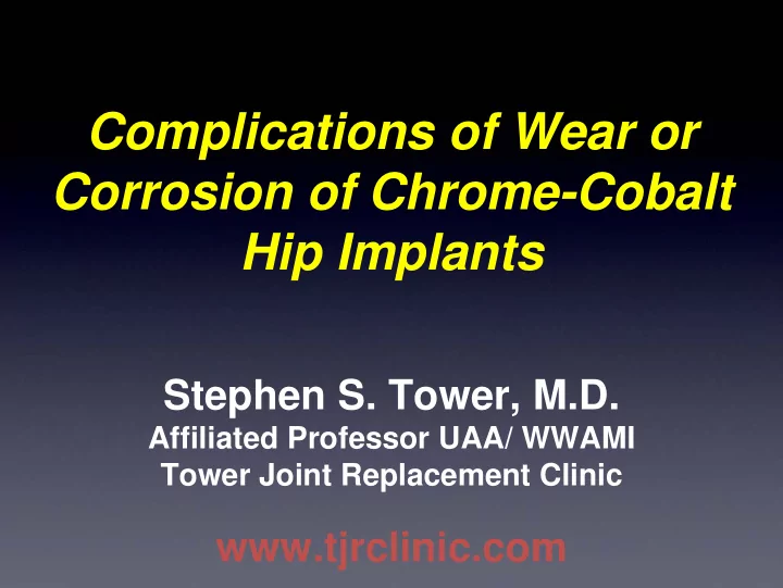complications of wear or corrosion of chrome cobalt hip