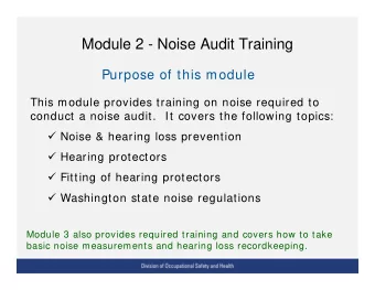 Module 2 - Noise Audit Training  Purpose of this module  This module provides training on noise