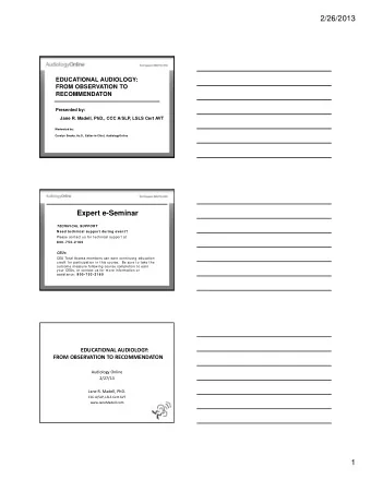 2/26/2013  EDUCATIONAL AUDIOLOGY:  FROM OBSERVATION TO  RECOMMENDATON  Presented by:  Jane R.