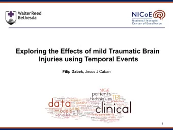 Exploring the Effects of mild Traumatic Brain  Injuries using Temporal Events Filip Dabek, Jesus J
