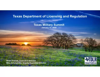 Texas Department of Licensing and Regulation  Texas Military Summit  January 13, 2020  Brian