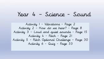 Year 4  Science - Sound  Activity 1 - Vibrations - Page 2 Activity 2  How do we hear? - Page