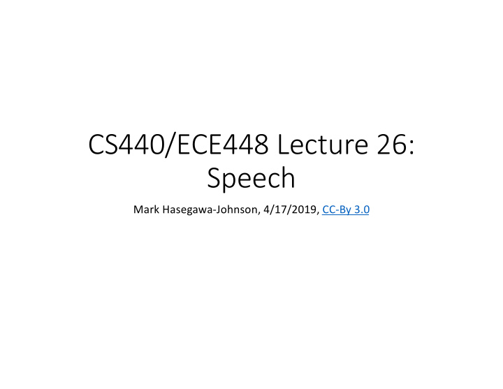 cs440 ece448 lecture 26 speech