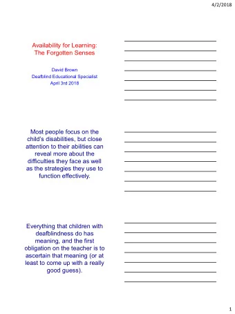 Availability for Learning:  The Forgotten Senses  David Brown  Deafblind Educational Specialist