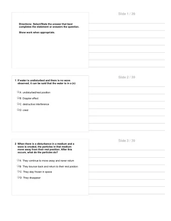 Slide 1 / 39  Directions: Select/State the answer that best  completes the statement or answers the