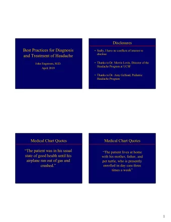 Best Practices for Diagnosis   Sadly, I have no conflicts of interest to  disclose  and