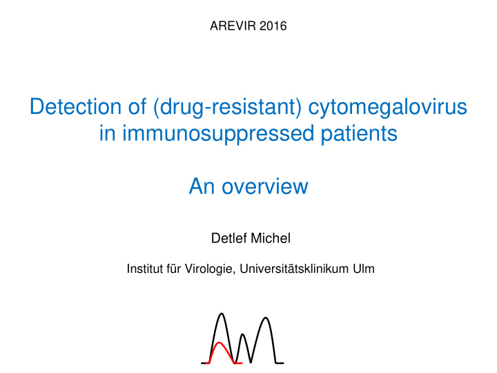 detection of drug resistant cytomegalovirus in