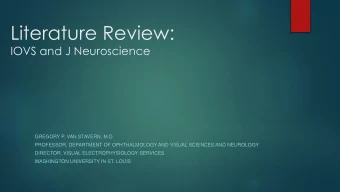 Literature Review:  IOVS and J Neuroscience  GREGORY P. VAN STAVERN, M.D.  PROFESSOR, DEPARTMENT OF