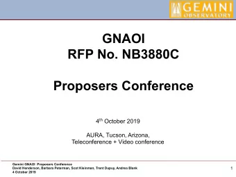 GNAOI  RFP No. NB3880C  Proposers Conference 4 th October 2019  AURA, Tucson, Arizona,