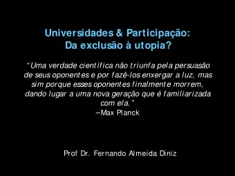Universidades &amp; Participao:  Da excluso  utopia?  Uma verdade cientfica no