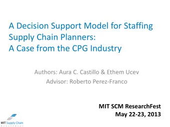 Supply Chain Planners:  A Case from the CPG Industry  Authors: Aura C. Castillo &amp; Ethem Ucev