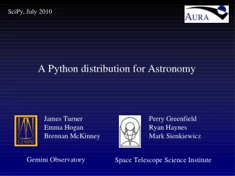 A Python distribution for Astronomy  James Turner  Perry Greenfield  Emma Hogan  Ryan Haynes