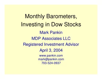 Monthly Barometers,  Investing in Dow Stocks  Mark Pankin  MDP Associates LLC  Registered