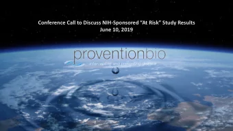 Conference Call to Discuss NIH-Sponsored At Risk Study Results  June 10, 2019  1  Forward