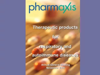 Therapeutic products  Therapeutic products  for  for  respiratory and  respiratory and  autoimmune