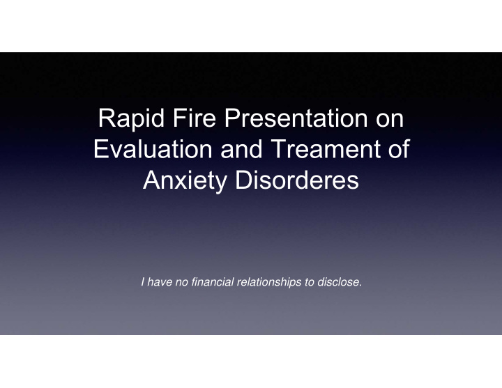 rapid fire presentation on evaluation and treament of