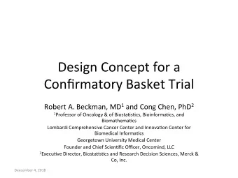 Design  Concept  for  a    Confirmatory  Basket  Trial   Robert  A.