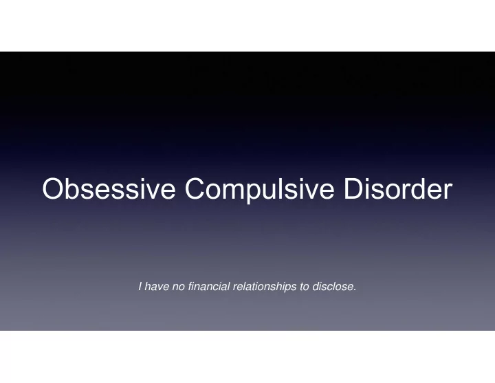 obsessive compulsive disorder